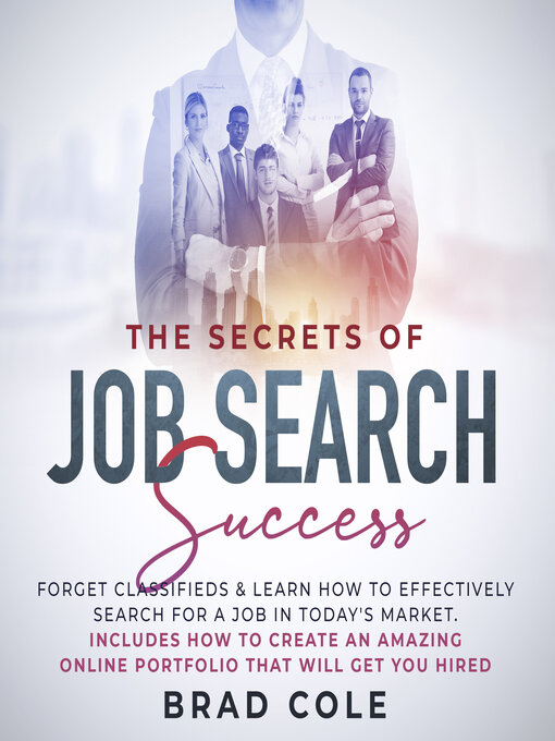 Title details for The Secrets of Job Search Success by Brad Cole - Available